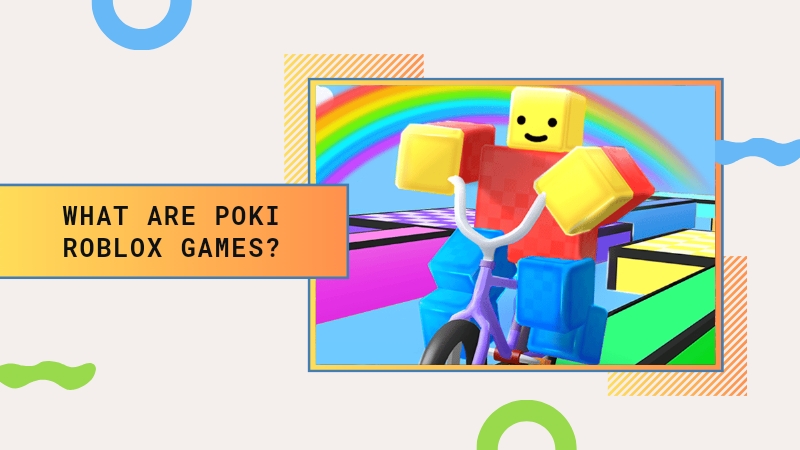 Play the Best Poki Roblox Games: A Comprehensive Guide 2 Best Poki Roblox games